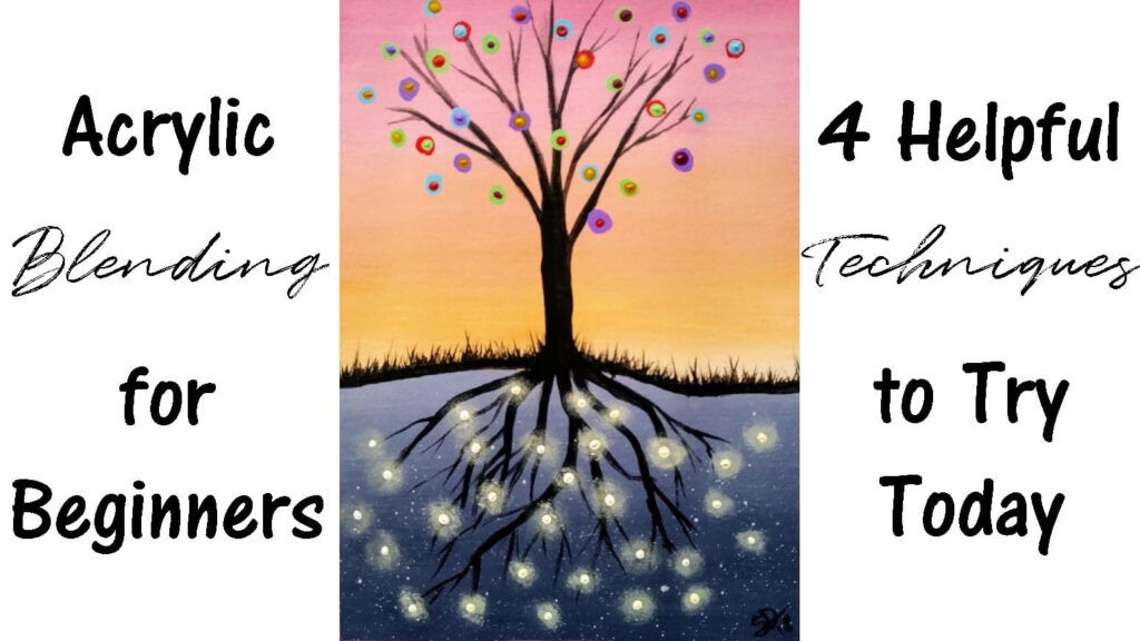 A funky tree with a blended sunset in the background and a blended night sky with glowing stars for the roots. Titled "Acrylic Blending for Beginners: 4 Helpful Techniques to Try Today"