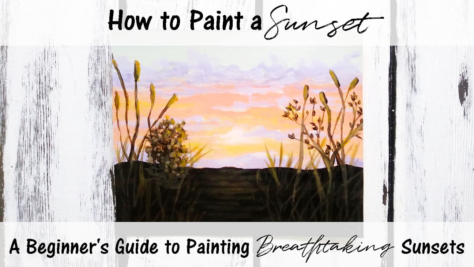 How to Paint a Sunset: A Beginner’s Guide to Painting Breathtaking