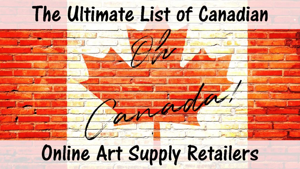 Canadian flag painted on a brick wall with the title "The Ultimate List of Canadian Online Art Supply Retailers"