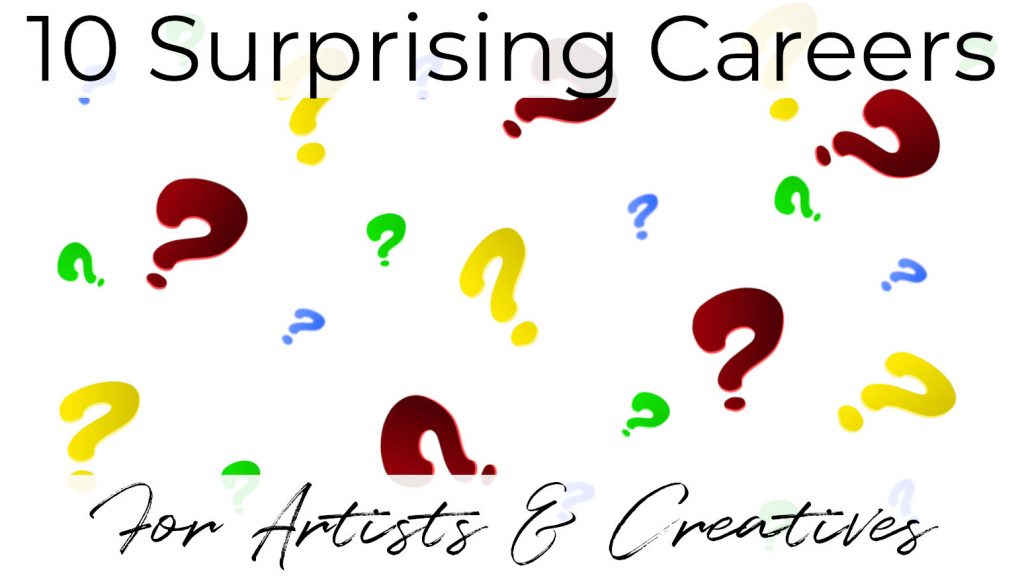 Red, yellow, blue, and green question marks, in different sizes, and titled "10 Surprising Careers for Artists & Creative Minds".