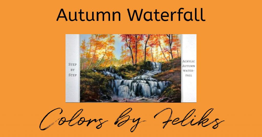 Painting Tutorial of a waterfall with fall foliage