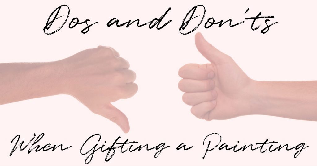 Two hands making the thumbs up and thumbs down sign to represent the dos and don'ts of gifting a painting.