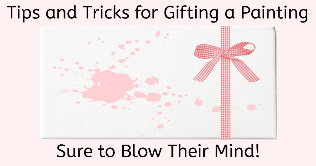 Pink abstract painting with a pink gingham bow. Text overlay reads "Tips and Tricks for Gifting a Painting Sure to Blow Their Mind!"