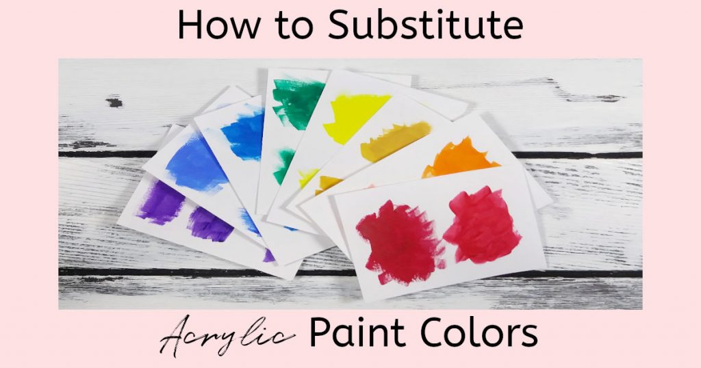 Rainbow color paint swatches fanned out on a white wooden background. Text overlay reads "How to Substitute Acrylic Paint Colors"