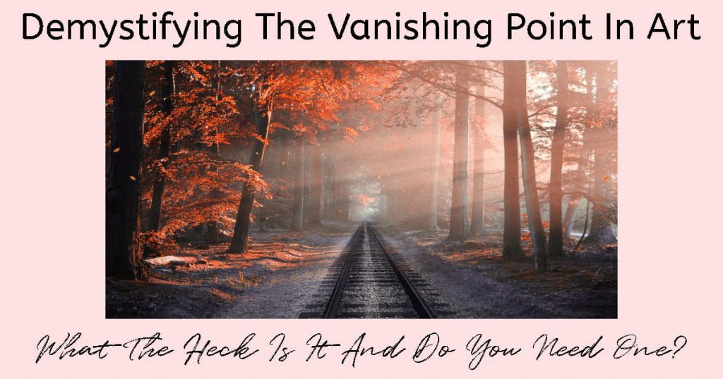 Train tracks, flanked by tall trees with vivid orange leaves, vanishing into the distance. Text reads "Demystifying The Vanishing Point In Art: What The Heck Is It And Do You Need One?"