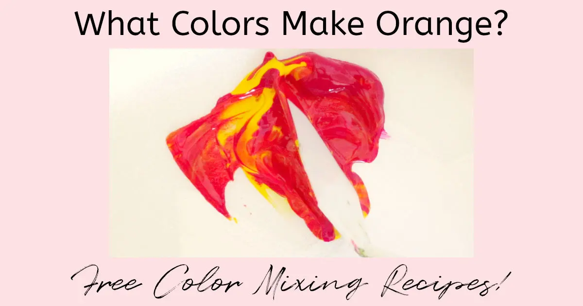 A white palette knife squishing red and yellow paint together with text reading "What Colors Make Orange? Plus Color Mixing Recipes"