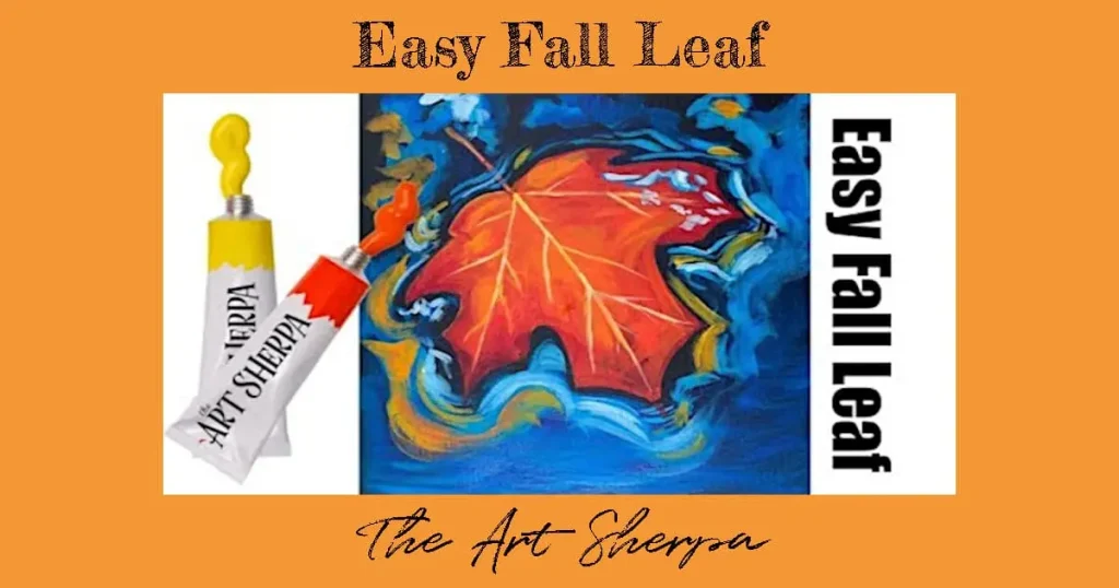 A painting tutorial by the Art Sherpa of a orange maple leaf floating in bright blue water.