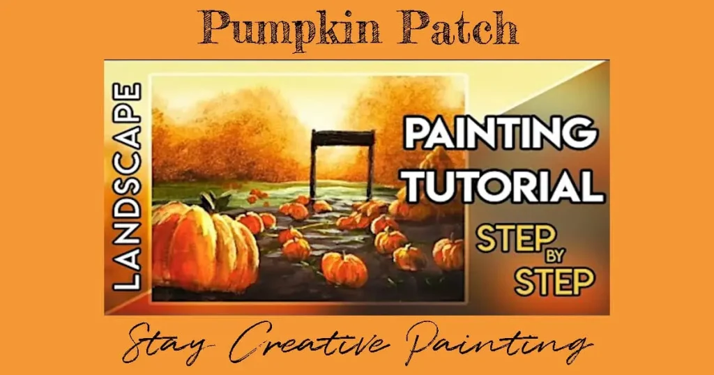 A painting tutorial of a pumpkin patch against a glowing orange sky. Tutorial by Ryan ORourke at Stay Creative Painting on YouTube.
